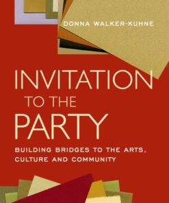 Invitation to the Party: Building Bridges to the Arts, Culture and Community eBook