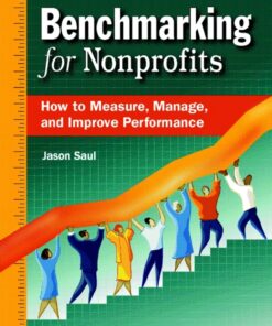 Benchmarking for Nonprofits: How to Measure, Manage, and Improve Performance eBook