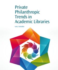Private Philanthropic Trends in Academic Libraries eBook