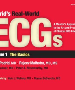 Podrid's Real-World ECGs: Volume 1, The Basics: A Master's Approach to the Art and Practice of Clinical ECG Interpretation. eBook