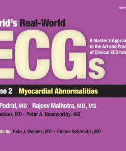 Podrid's Real-World ECGs: Volume 2, Myocardial Abnormalities: A Master's Approach to the Art and Practice of Clinical ECG Interpretation. eBook