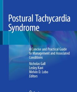 Postural Tachycardia Syndrome: A Concise and Practical Guide to Management and Associated Conditions eBook