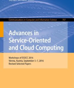 Advances in Service-Oriented and Cloud Computing: Workshops of ESOCC 2016, Vienna, Austria, September 5–7, 2016, Revised Selected Papers eBook