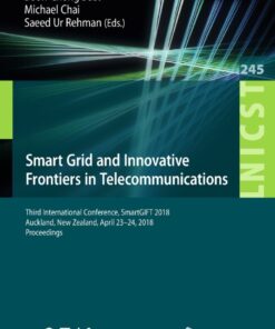 Smart Grid and Innovative Frontiers in Telecommunications: Third International Conference, SmartGIFT 2018, Auckland, New Zealand, April 23-24, 2018, Proceedings eBook