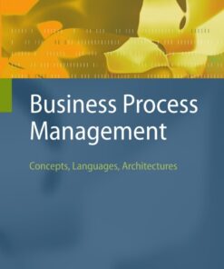 Business Process Management: Concepts, Languages, Architectures eBook