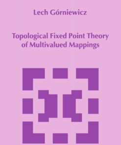 Topological Fixed Point Theory of Multivalued Mappings eBook