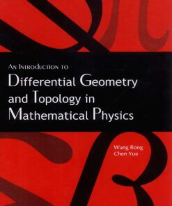 Introduction To Differential Geometry And Topology In Mathematical Physics, An eBook