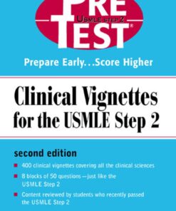 Clinical Vignettes for the USMLE Step 2: PreTest Self-Assessment & Review eBook