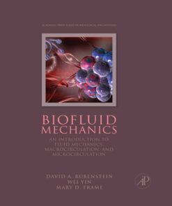 Biofluid Mechanics: An Introduction to Fluid Mechanics, Macrocirculation, and Microcirculation eBook