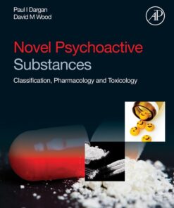 Novel Psychoactive Substances: Classification, Pharmacology and Toxicology eBook