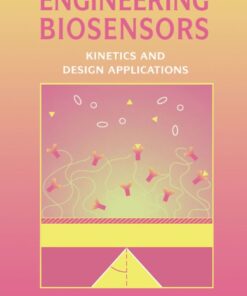 Engineering Biosensors: Kinetics and Design Applications eBook