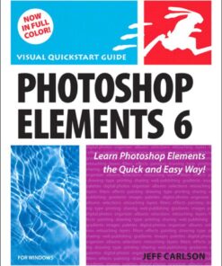 Photoshop Elements 6 for Windows: Visual QuickStart Guide eBook
