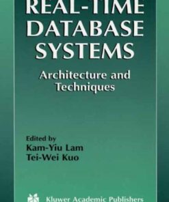 Real-Time Database Systems: Architecture and Techniques eBook