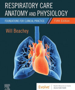 Respiratory Care Anatomy and Physiology E-Book: Foundations for Clinical Practice eBook