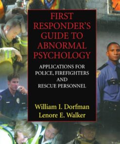 First Responder's Guide to Abnormal Psychology: Applications for Police, Firefighters and Rescue Personnel eBook
