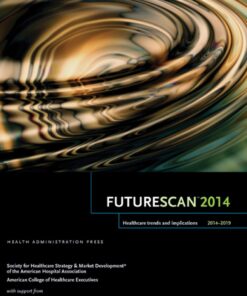 Futurescan 2014: Healthcare Trends and Implications 2014-2019 eBook
