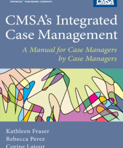 CMSA's Integrated Case Management: A Manual For Case Managers by Case Managers eBook