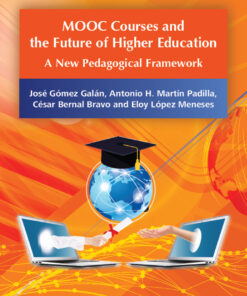 MOOC Courses and the Future of Higher Education: A New Pedagogical Framework eBook