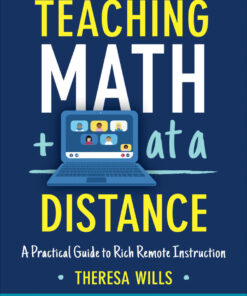 Teaching Math at a Distance, Grades K-12: A Practical Guide to Rich Remote Instruction eBook