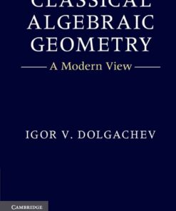 Classical Algebraic Geometry: A Modern View eBook