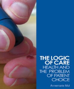 The Logic of Care: Health and the Problem of Patient Choice eBook