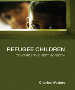 Refugee Children: Towards the Next Horizon eBook