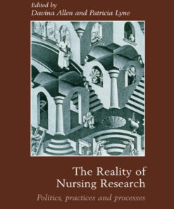 The Reality of Nursing Research: Politics, Practices and Processes eBook