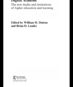 Digital Academe: New Media in Higher Education and Learning eBook