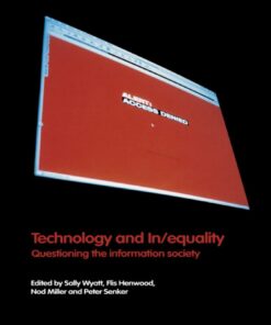 Technology and In/equality: Questioning the Information Society eBook