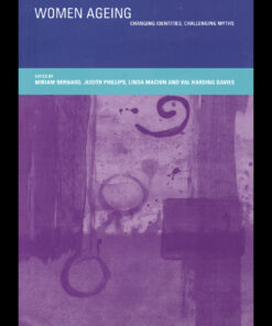 Women Ageing: Changing Identities, Challenging Myths eBook