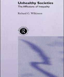 Unhealthy Societies: The Afflictions of Inequality eBook