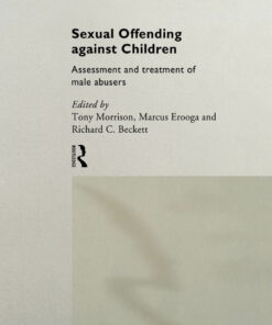 Sexual Offending Against Children: Assessment and Treatment of Male Abusers eBook