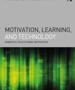 Motivation, Learning, and Technology: Embodied Educational Motivation eBook