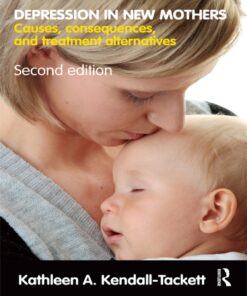 Depression in New Mothers: Causes, Consequences, and Treatment Alternatives eBook