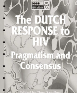 The Dutch Response To HIV: Pragmatism and Consensus eBook