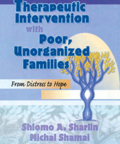 Therapeutic Intervention with Poor, Unorganized Families: From Distress to Hope eBook