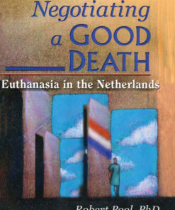 Negotiating a Good Death: Euthanasia in the Netherlands eBook