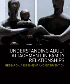 Understanding Adult Attachment in Family Relationships: Research, Assessment and Intervention eBook