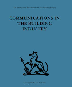 Communications in the Building Industry: The report of a pilot study eBook
