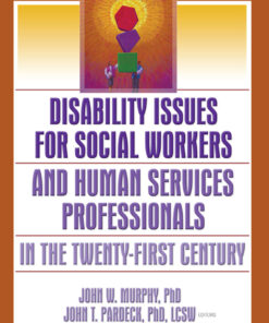 Disability Issues for Social Workers and Human Services Professionals in the Twenty-First Century eBook