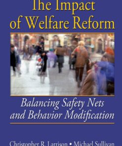 The Impact of Welfare Reform: Balancing Safety Nets and Behavior Modification eBook