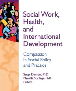 Social Work, Health, and International Development: Compassion in Social Policy and Practice eBook