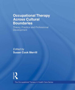 Occupational Therapy Across Cultural Boundaries: Theory, Practice and Professional Development eBook