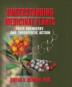 Understanding Medicinal Plants: Their Chemistry and Therapeutic Action eBook
