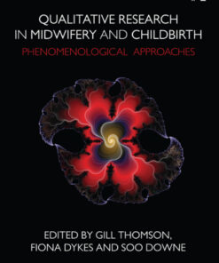 Qualitative Research in Midwifery and Childbirth: Phenomenological Approaches eBook