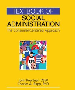 Textbook of Social Administration: The Consumer-Centered Approach eBook