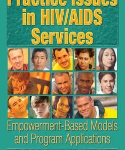 Practice Issues in HIV/AIDS Services: Empowerment-Based Models and Program Applications eBook