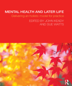 Mental Health and Later Life: Delivering an Holistic Model for Practice eBook