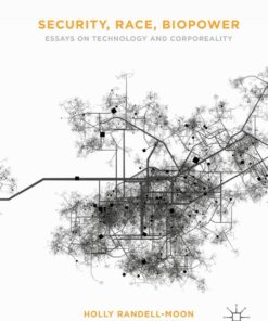 Security, Race, Biopower: Essays on Technology and Corporeality eBook