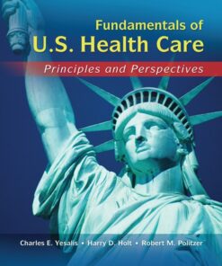 Fundamentals of US Health Care: Principles and Perspectives eBook